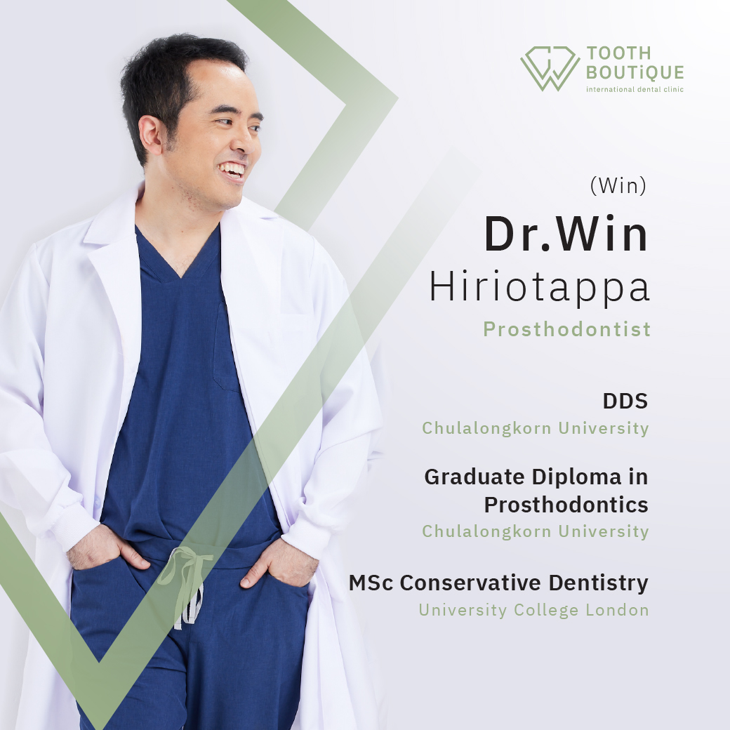 ทันตแพทย์ วิน หิริโอตัปปะ (หมอวิน) Dentist: Dr. Win Hiriotappa (Win)